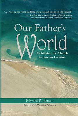 Edward R Brown - Our Father's World, Häftad