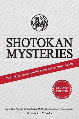 Kousaku Yokota - Shotokan Mysteries: The Hidden Answers to the Secrets of Shotokan Karate, Häftad. Tillgänglighet: Lägg i varukorg