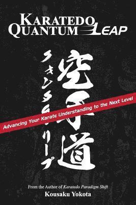 Kousaku Yokota - Karatedo Quantum Leap: Advancing Your Karate Understanding to the Next Level, Häftad. Tillgänglighet: Lägg i varukorg