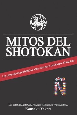 Kousaku Yokota - Mitos del Shotokan: Las respuestas prohibidas a los misterios del karate Shotokan, Häftad. Tillgänglighet: Lägg i varukorg