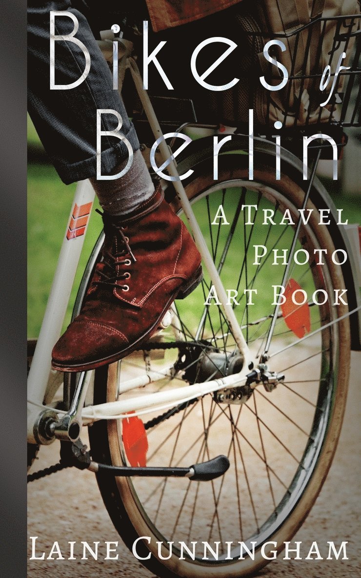 Laine Cunningham - Bikes of Berlin, Häftad. Tillgänglighet: Lägg i varukorg