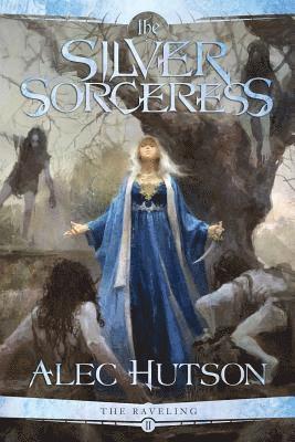 Alec Hutson - The Silver Sorceress, Häftad