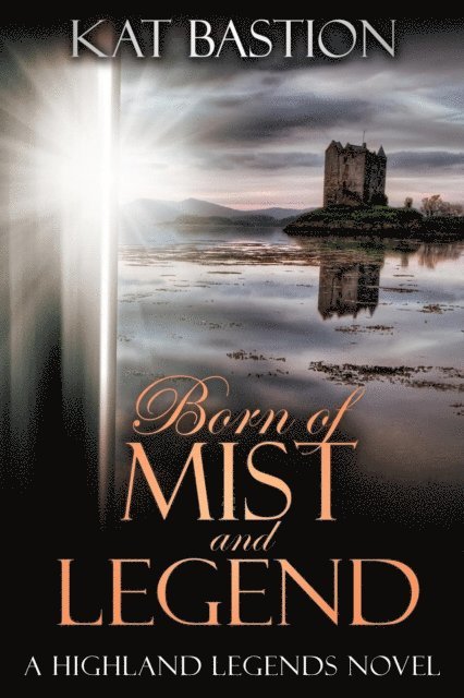 Kat Bastion - Born of Mist and Legend, E-bok
