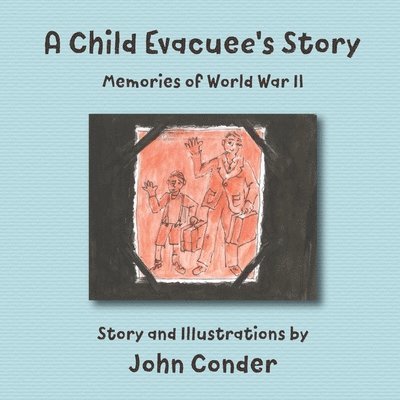 John Conder - A Child Evacuee's Story, Häftad