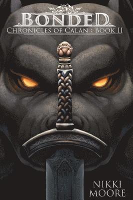 Ryann Armstrong, Nikki Moore - Bonded: Chronicles of Calan, Book II, Häftad