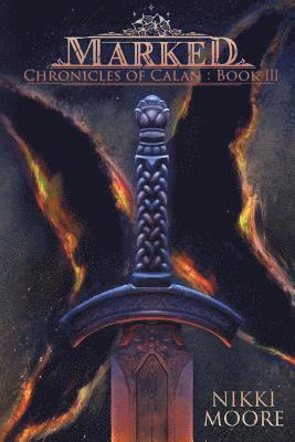 Nikki Moore - Marked: Chronicles of Calan, Book III, Häftad