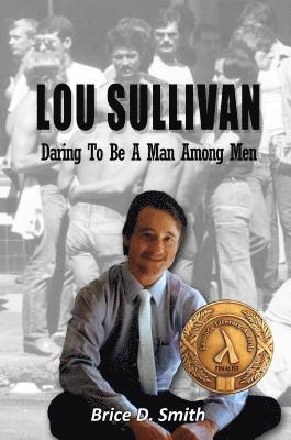 Brice D. Smith - Lou Sullivan: Daring To Be a Man Among Men, Häftad