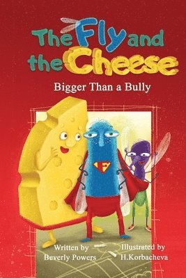 Tara Lewis - The Fly and the Cheese: Bigger Than a Bully, Häftad