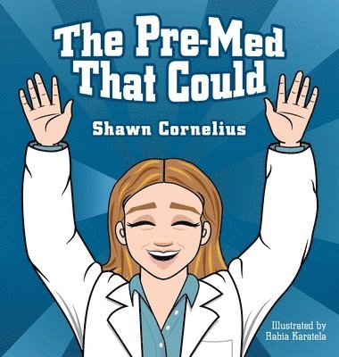 Shawn Cornelius - Pre-Med That Could, Inbunden. Tillgänglighet: Lägg i varukorg