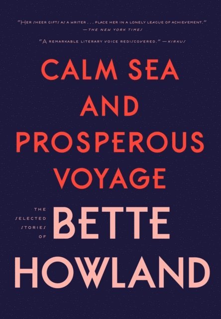 Bette Howland - Calm Sea and Prosperous Voyage, E-bok