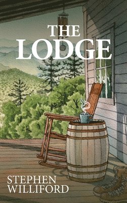 Stephen Williford - The Lodge, Inbunden