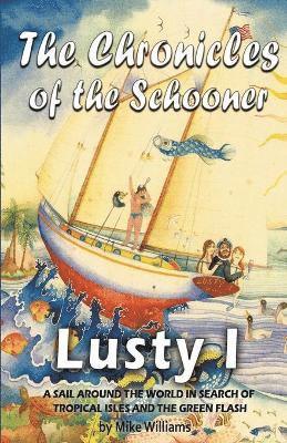 Mike Williams - Chronicles of the Schooner Lusty I, Häftad