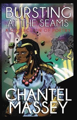 Chantel Massey - Bursting at the Seams: A Collection of Poetry, Häftad