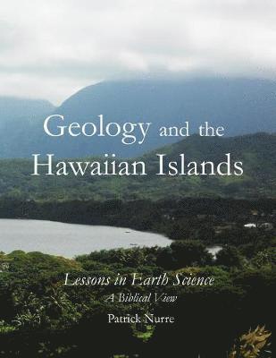Patrick Nurre - Geology and the Hawaiian Islands, Häftad. Tillgänglighet: Lägg i varukorg
