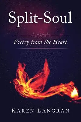 Karen Langran - Split-Soul: Poetry from the Heart, Häftad. Tillgänglighet: Lägg i varukorg