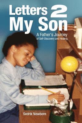 Sedrik Newbern - Letters 2 My Son: A Father's Journey of Self-Discovery and Healing, Häftad