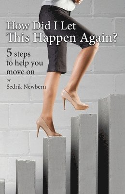 Sedrik Newbern - How Did I Let This Happen Again?, Häftad