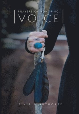 Pixie Lighthorse - Prayers of Honoring Voice, Inbunden