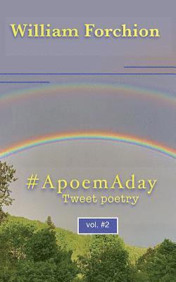 William Forchion - #ApoemAday: Tweet poetry, Häftad. Tillgänglighet: Lägg i varukorg