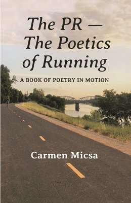 Carmen F Micsa, Elison Alcovendaz - PR - The Poetics of Running, Häftad