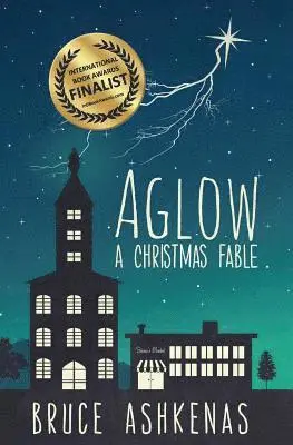 Bruce Ashkenas - Aglow: A Christmas Fable, Häftad. Tillgänglighet: Lägg i varukorg