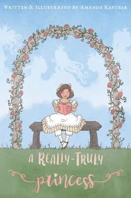 Amanda Kastner - Really-Truly Princess, Inbunden. Tillgänglighet: Lägg i varukorg