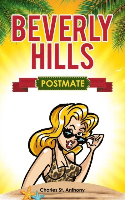 Charles St. Anthony - Beverly Hills Postmate, E-bok. Tillgänglighet: Lägg i varukorg