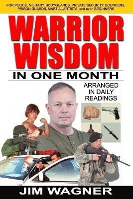 Jim Wagner - Warrior Wisdom: In One Month, Häftad
