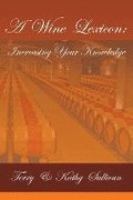 A Wine Lexicon: Increasing Your Knowledge