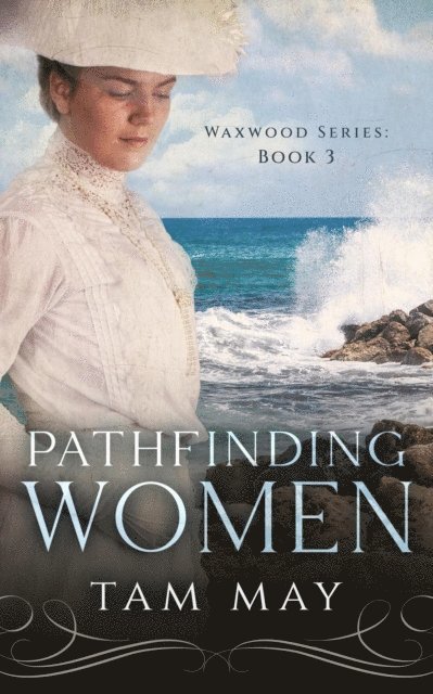Tam May - Pathfinding Women: An 1890s Mother-Daughter Novel, E-bok