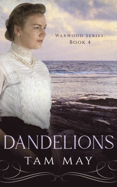 Tam May - Dandelions: An Early 20th Century Friendship Novel, E-bok