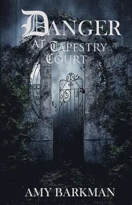 Amy Barkman - Danger at Tapestry Court, Häftad. Tillgänglighet: Lägg i varukorg
