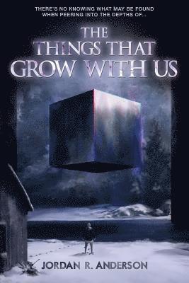 Jordan R. Anderson - The Things That Grow With Us, Häftad