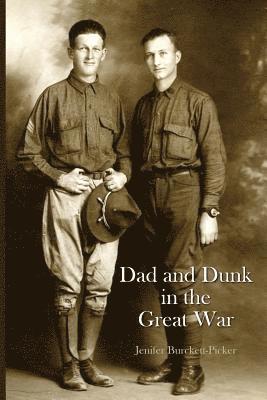 Jenifer Burckett-Picker - Dad and Dunk in the Great War, Häftad