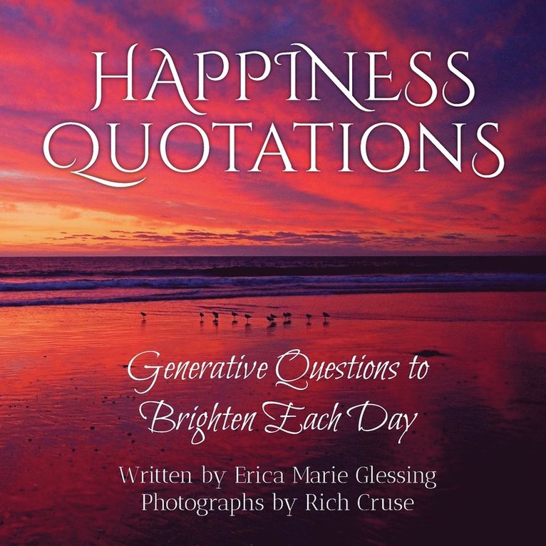 Erica Marie Glessing - Happiness Quotations, Häftad
