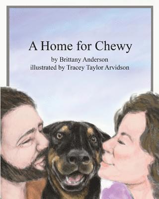 Brittany Anderson - A Home for Chewy, Häftad