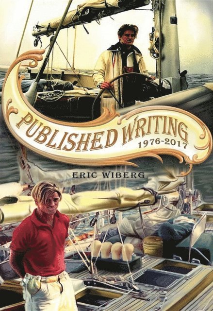 Eric Wiberg - Published Writing 1976 - 2021, E-bok