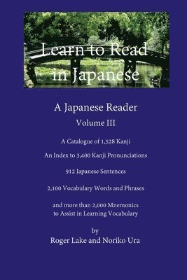 Roger Lake, Noriko Ura - Volume III Learn to Read in Japanese, Häftad. Tillgänglighet: Lägg i varukorg
