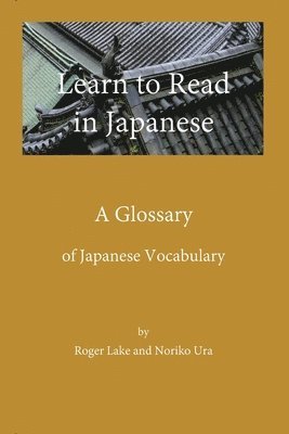 Roger Lake, Noriko Ura - Learn to Read in Japanese, Häftad. Tillgänglighet: Lägg i varukorg