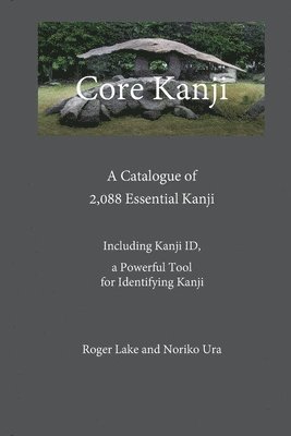 Roger Lake, Noriko Ura - Core Kanji, Häftad. Tillgänglighet: Lägg i varukorg