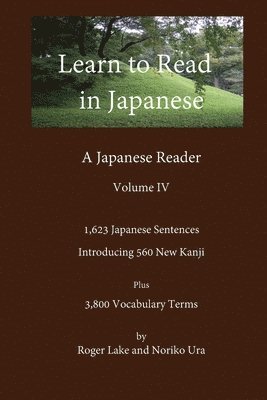 Roger Lake, Noriko Ura - Learn to Read in Japanese, Volume IV, Häftad. Tillgänglighet: Lägg i varukorg