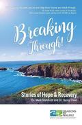 Breaking Through!: Stories of Hope and Recovery
