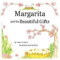 Janet Garman - Margarita and the Beautiful Gifts, Häftad. Tillgänglighet: Lägg i varukorg