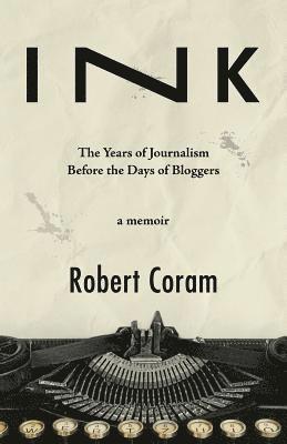 Robert Coram - Ink, Häftad