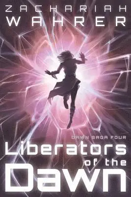 Zachariah Wahrer - Liberators of the Dawn, Häftad. Tillgänglighet: Lägg i varukorg