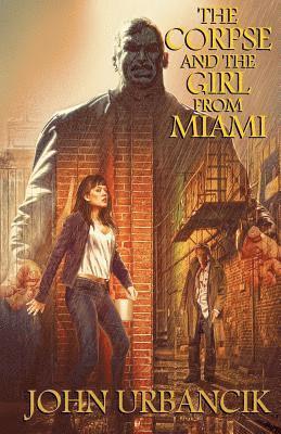 John Urbancik - Corpse and the Girl from Miami, Häftad. Tillgänglighet: Lägg i varukorg