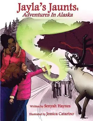 Senyah Haynes - Jayla's Jaunts: Adventures in Alaska, Häftad. Tillgänglighet: Lägg i varukorg