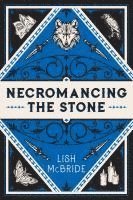 Necromancing the Stone: A Necromancer Novel