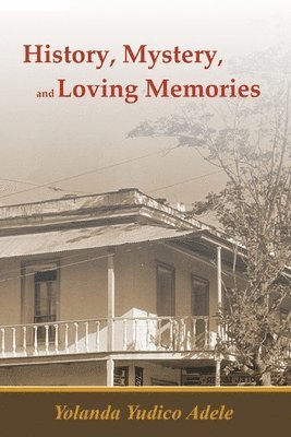 Yolanda Yudico Adele - History, Mystery, and Loving Memories, Häftad