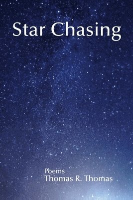 Thomas R. Thomas - Star Chasing: Poems, Häftad